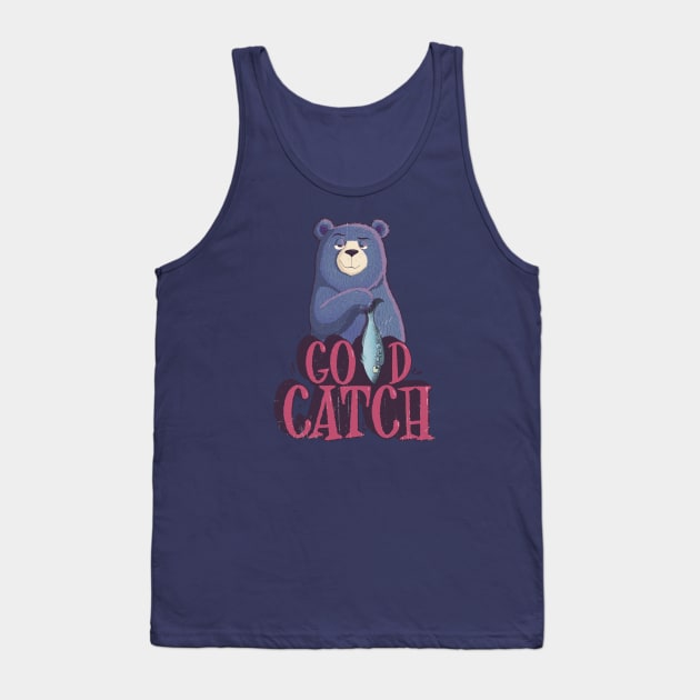 Good catch Tank Top by Didier97
